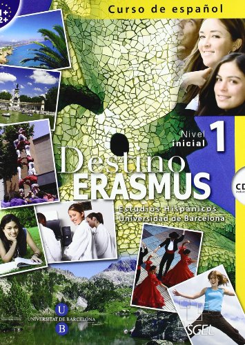 Destino erasmus 1 (inkl. CD): Curso de español. Estudios Hispánicos Universidad de Barcelona. Nivel inicial (A1+/A2+)